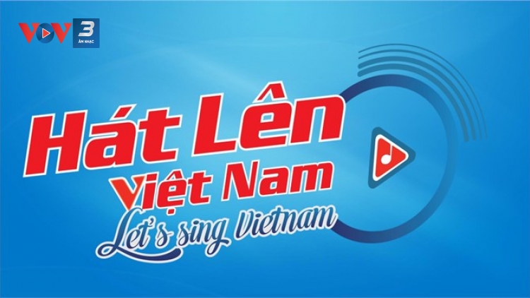 Đêm công diễn một số tác phẩm trong cuộc thi "Hát lên Việt Nam- Let's sing Việt Nam"