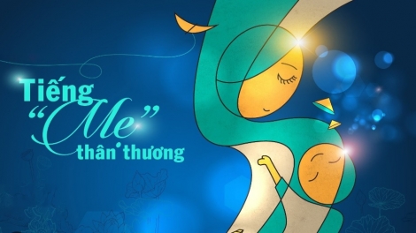 Gala "Tiếng Mẹ thân thương" - Tôn vinh và lan tỏa tinh hoa văn hóa Việt Nam