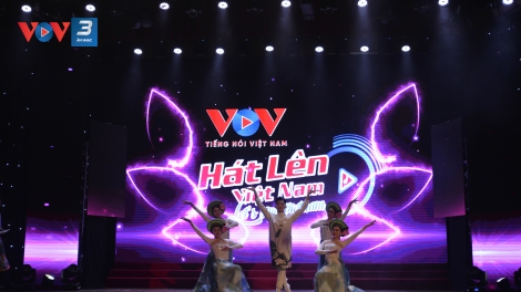 Hoành tráng, hào hùng đêm Công diễn “Hát lên Việt Nam-Let’s sing Viet Nam”